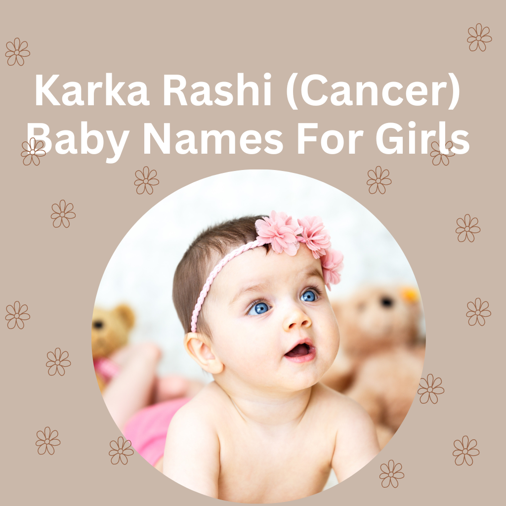 Kark Rashi (Cancer) Baby Names For Girls