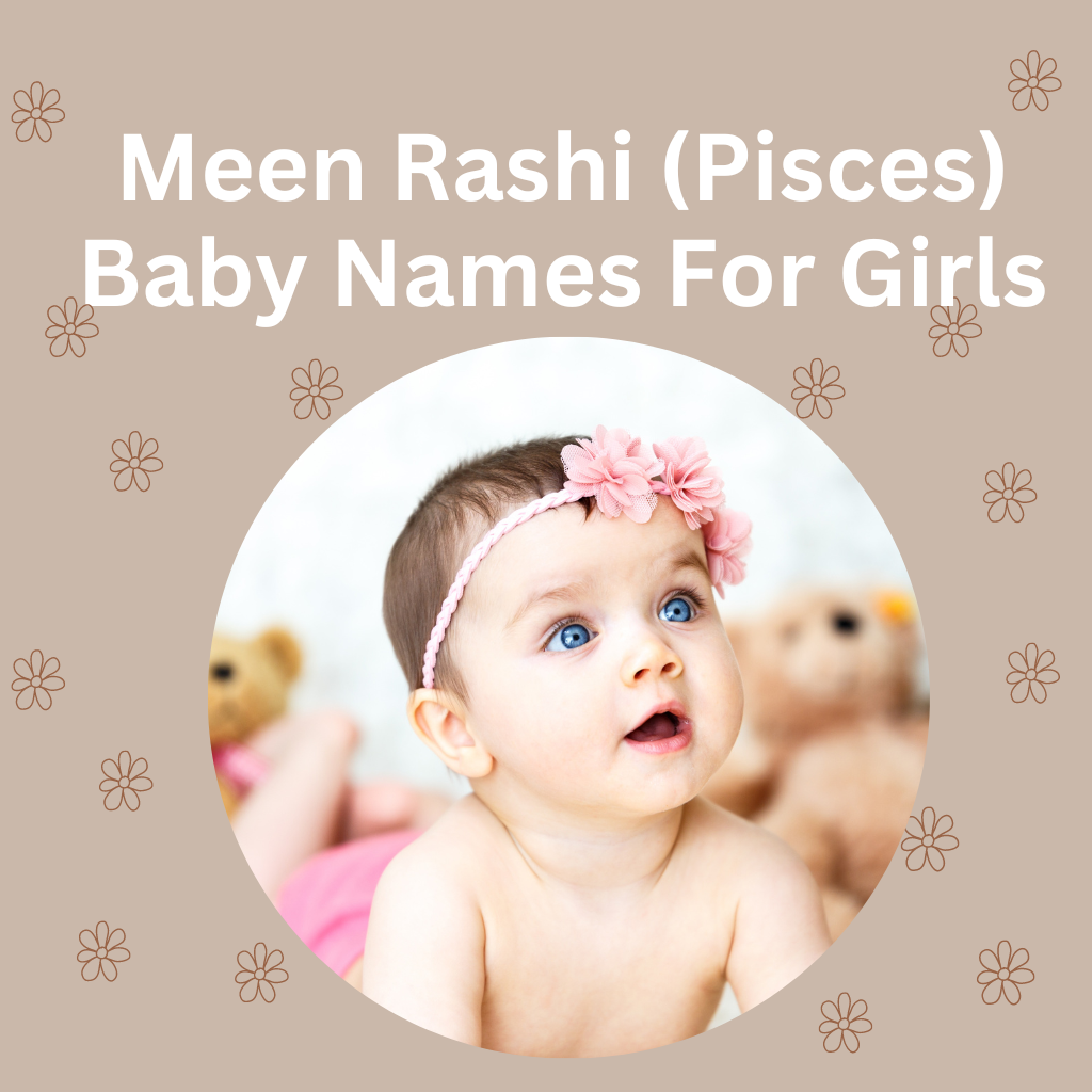 Meen Rashi (Pisces) Baby Names For Girls