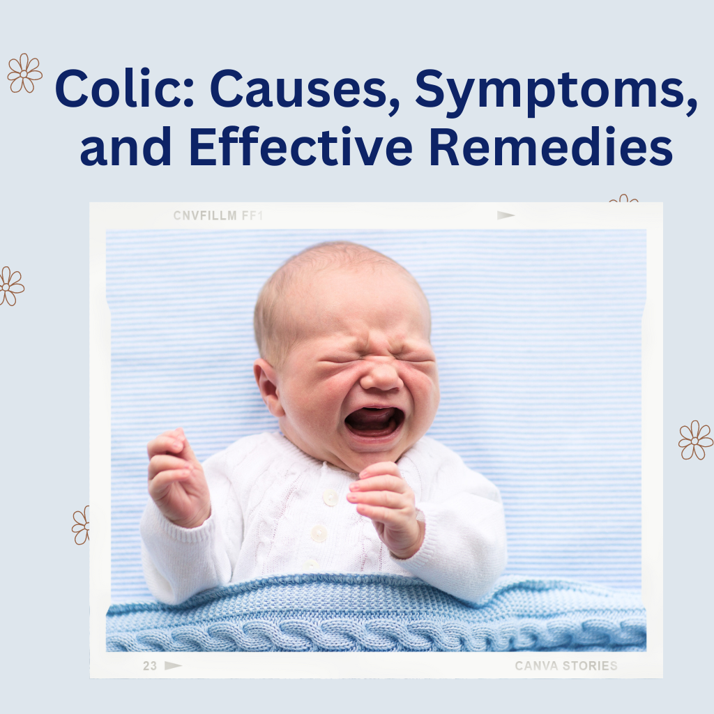 Understanding Colic: Causes, Symptoms, and Effective Remedies