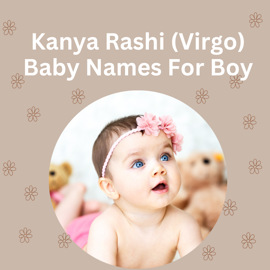 Kanya Rashi (Virgo) Baby Names For Boy