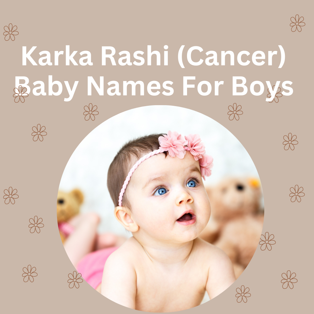 Kark Rashi (Cancer) Baby Names For Boys