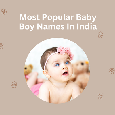 Most Popular Baby Boy Names In India