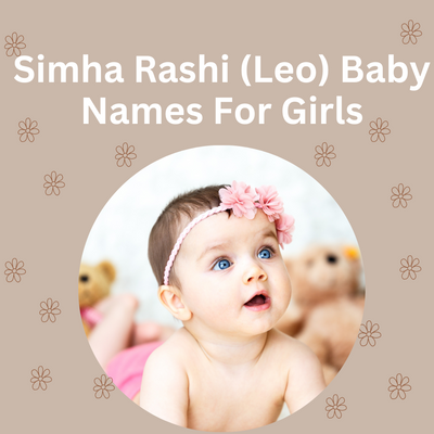 Simha Rashi (Leo) Baby Names For Girls