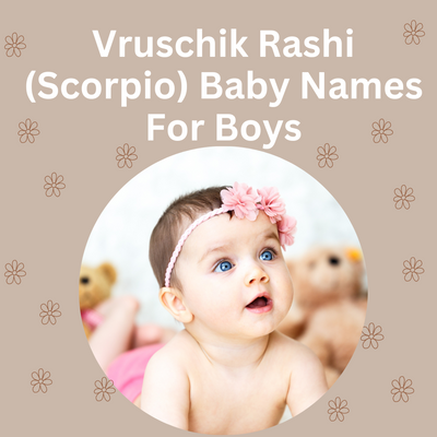 Vruschik Rashi (Scorpio) Baby Names For Boys