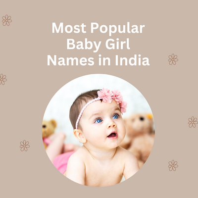 Most Popular Baby Girl Names in India