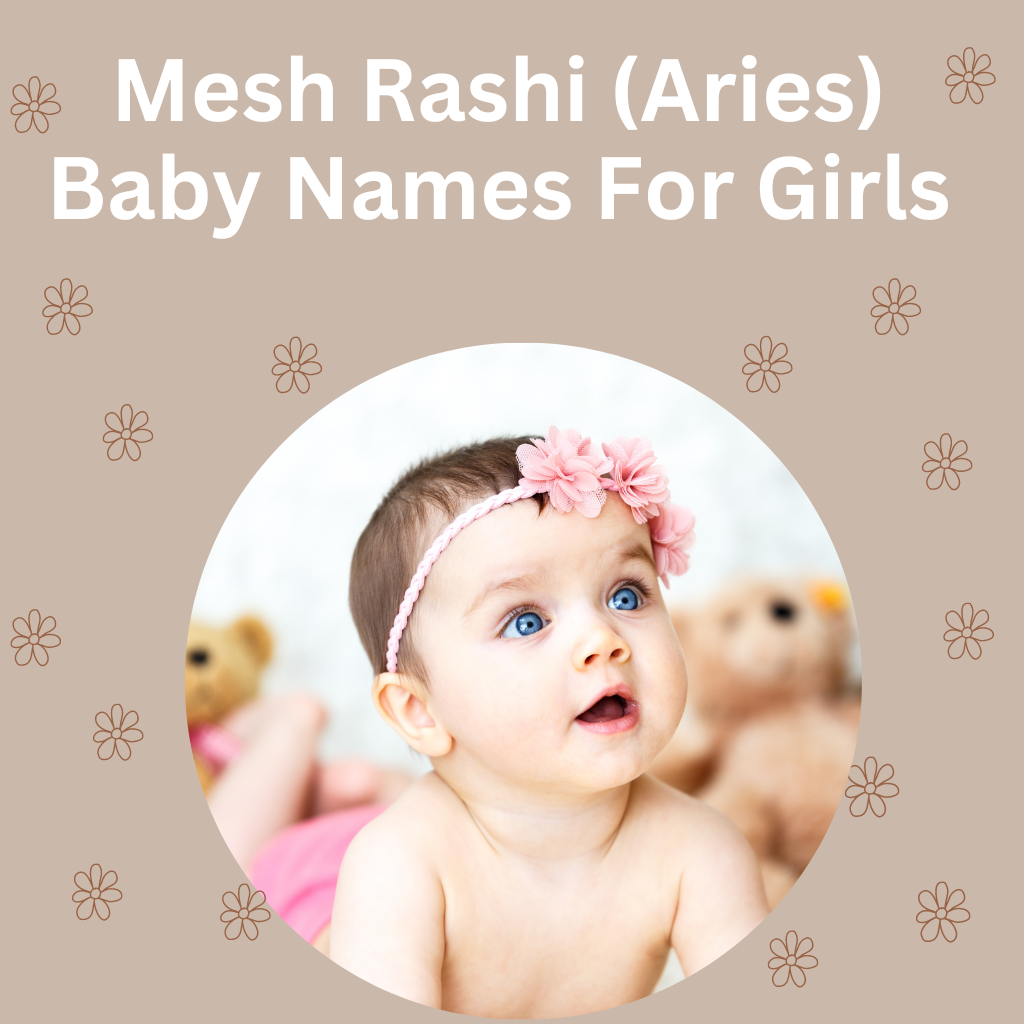Mesh Rashi (Aries) Baby Names For Girls