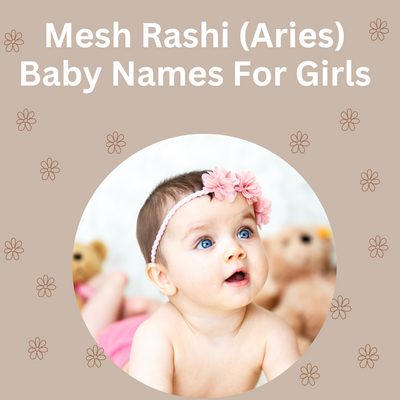 Mesh Rashi (Aries) Baby Names For Girls