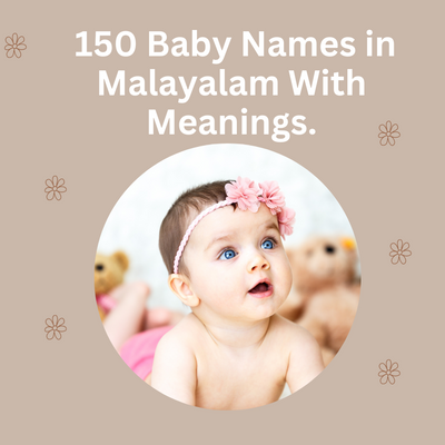 150 Baby Names in Malayalam With Meanings.