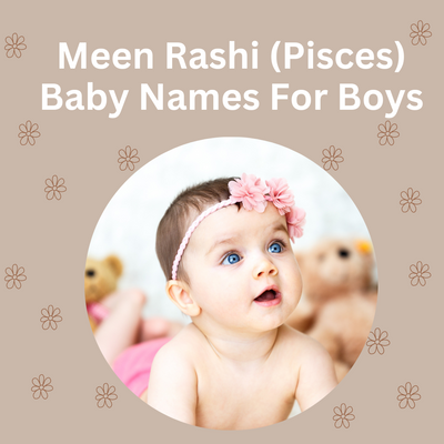 Meen Rashi (Pisces) Baby Names For Boys
