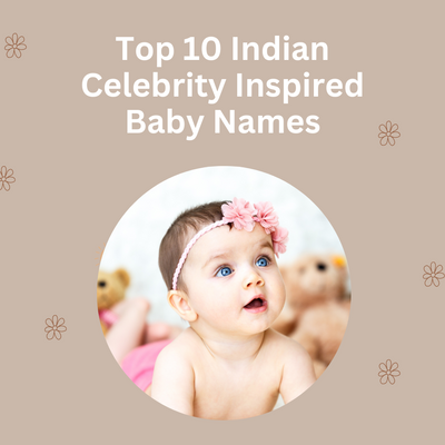 Top 10 Indian Celebrity Inspired Baby Names